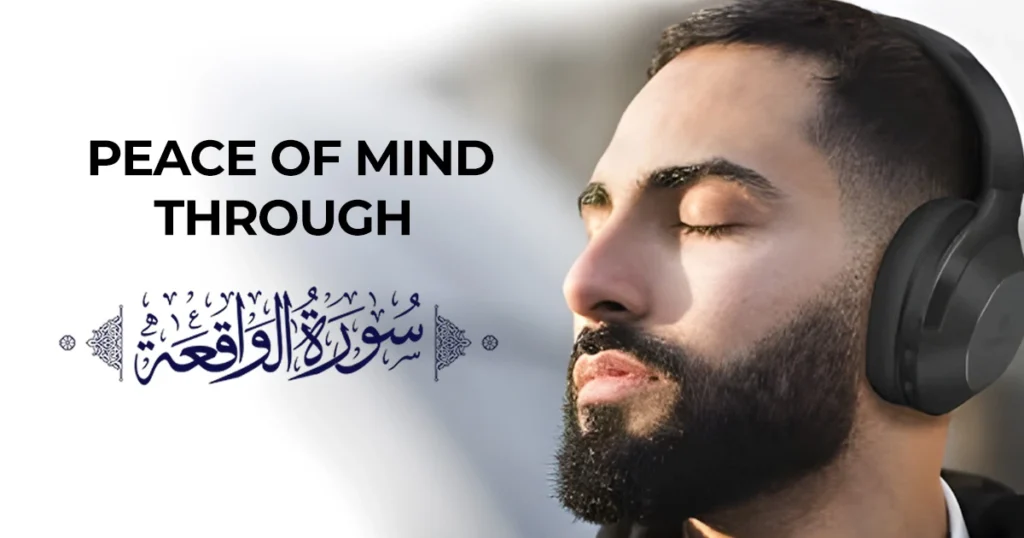 Peace of Mind through Surah Waqiah
