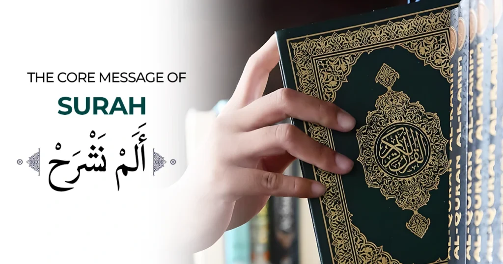 The Core Message of Surah Alam Nashrah