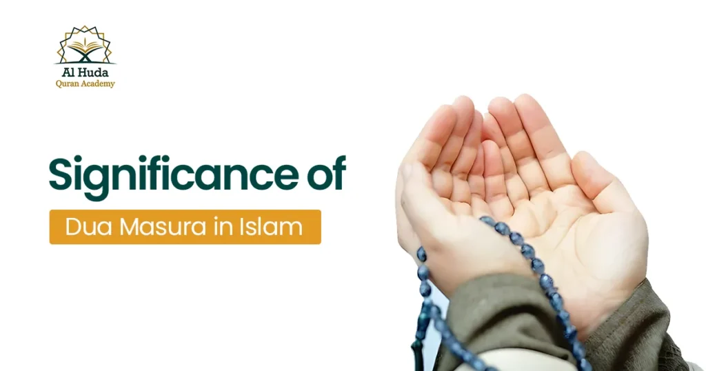 Significance of Dua Masura in Islam