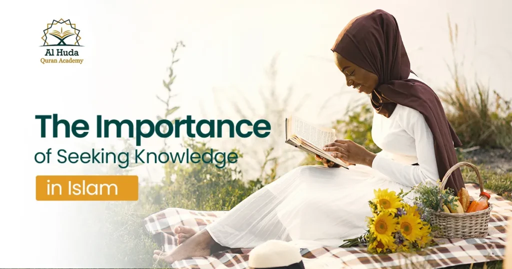 The Importance of Seeking Knowledge in Islam