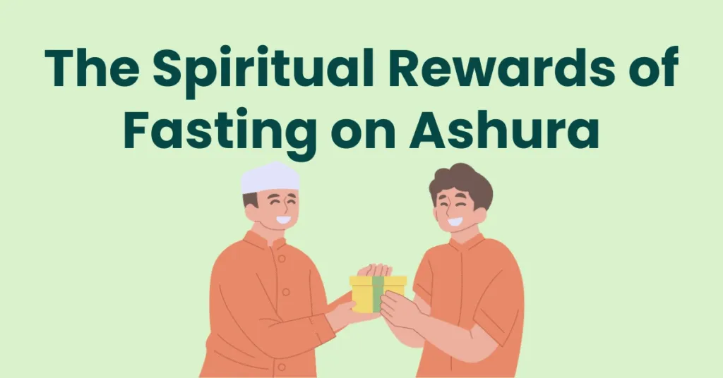 The Spiritual Rewards of Fasting on Ashura