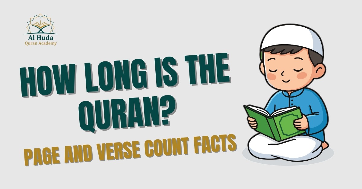 How Long Is the Quran? Page and Verse Count Facts
