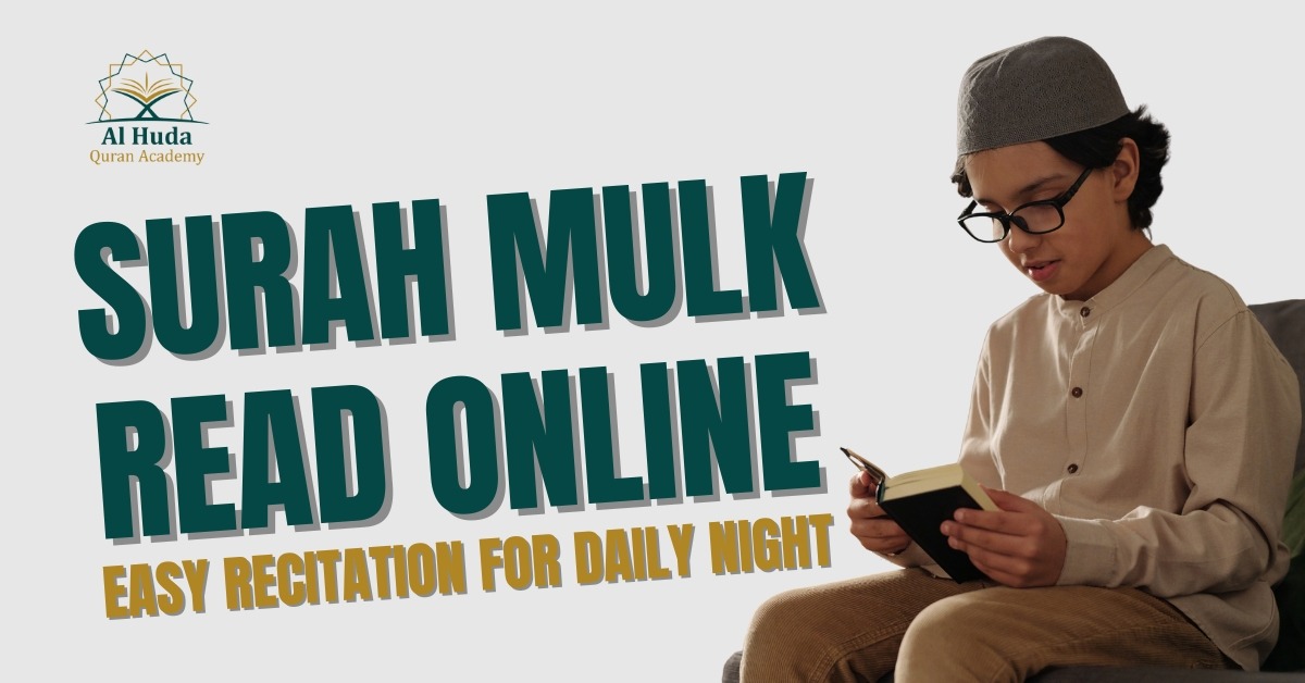Surah Mulk Read Online: Easy Recitation for Daily Night