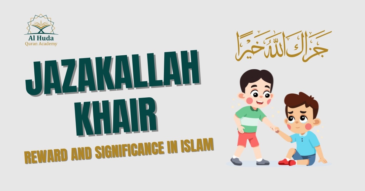 Jazakallah Khair: Reward and Significance in Islam