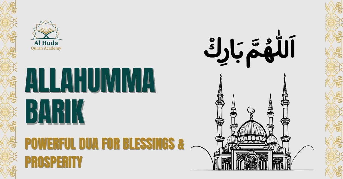Allahumma Barik: Powerful Dua for Blessings & Prosperity