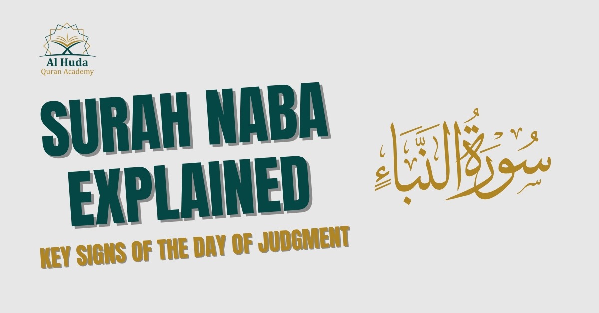 Surah Naba Explained: Key Signs of the Day of Judgment