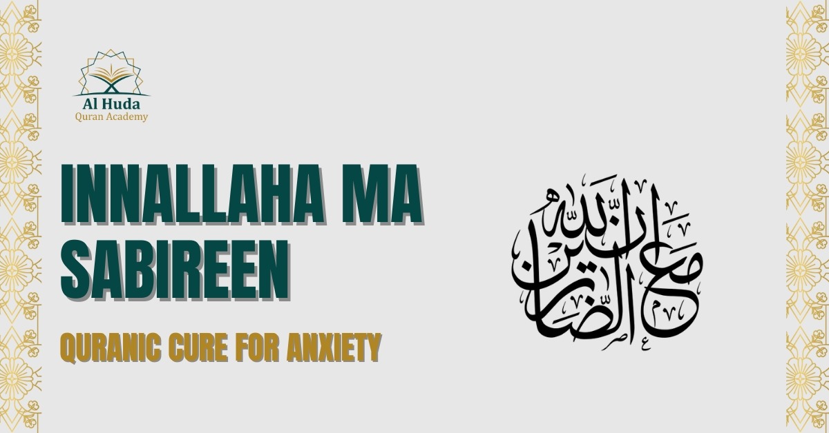 Innallaha Ma Sabireen | Quranic Cure for Anxiety