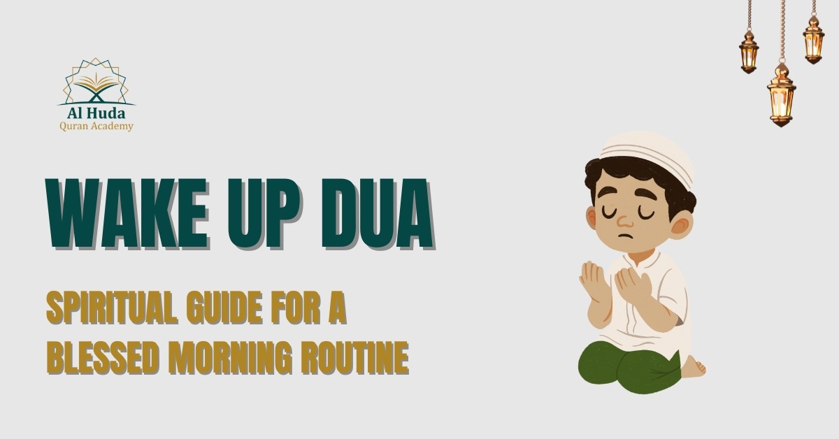 Wake Up Dua: Spiritual Guide for a Blessed Morning Routine