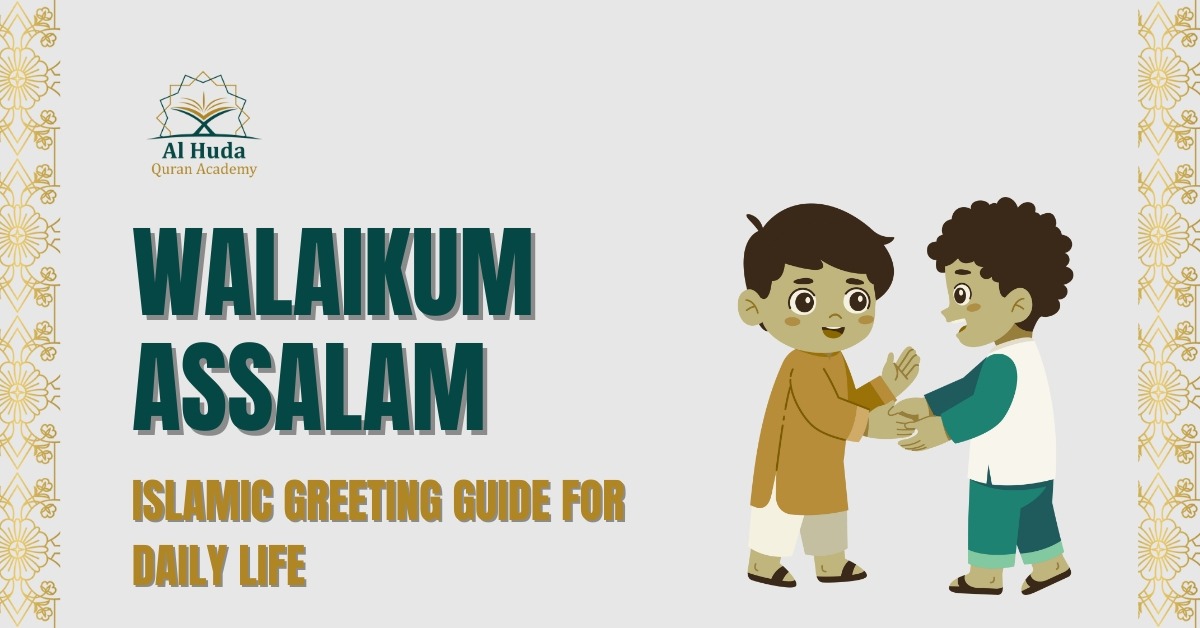 Walaikum Assalam: Islamic Greeting Guide for Daily Life